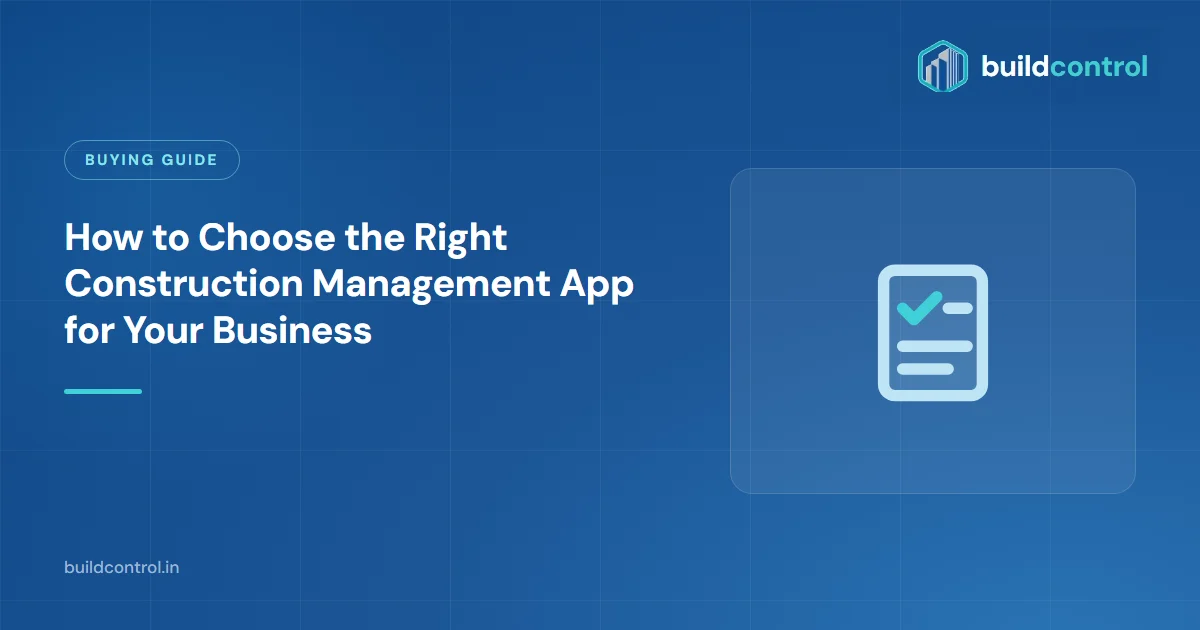 How to Choose the Right Construction Management App for Your Business