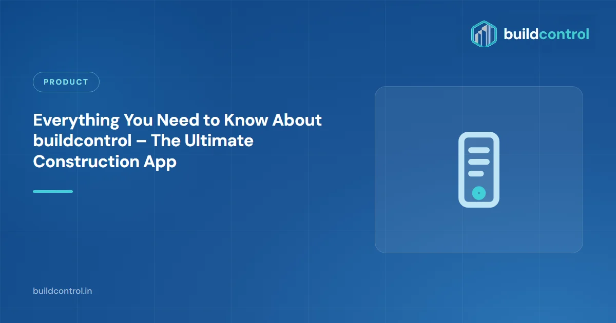 Everything You Need to Know About buildcontrol – The Ultimate Construction App