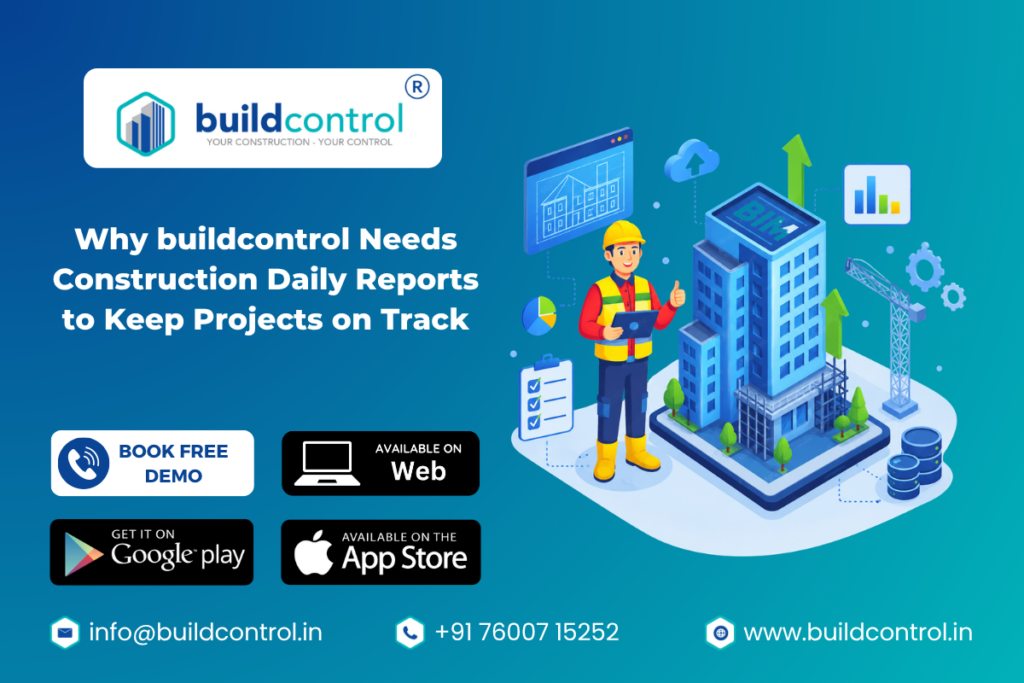 Why buildcontrol Needs Construction Daily Reports to Keep Projects on Track